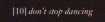 don't stop dancing